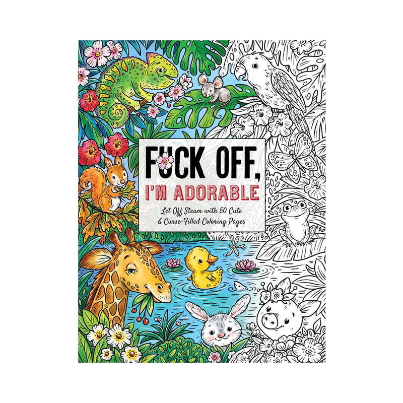 HARPER COLLINS - FUCK OFF, I'M ADORABLE COLORING BOOK