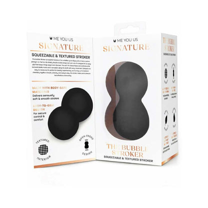 ME YOU US SIGNATURE - THE BUBBLE STROKER BLACK