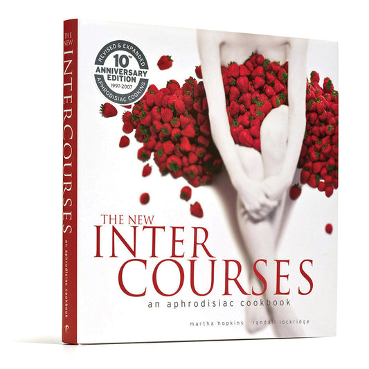 TERRACE PUBLISHING - THE NEW INTERCOURSES: UM LIVRO DE COZINHA AFRODISÍACO