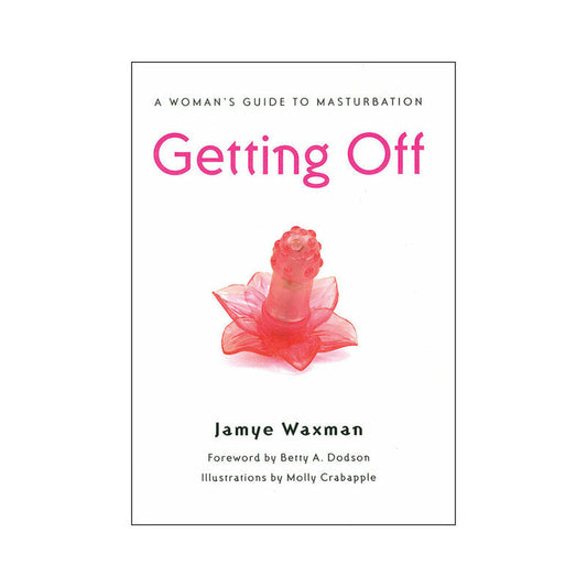 HACHETTE - GETTING OFF: GUIA DA MASTURBAÇÃO FEMININA