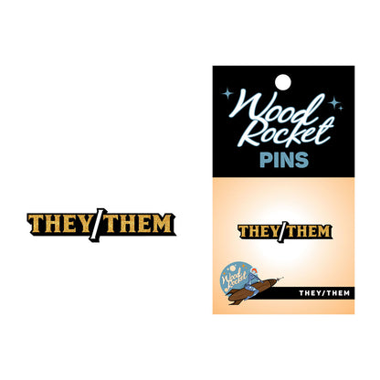WOOD ROCKET - PRONOUN THEY/THEM PIN