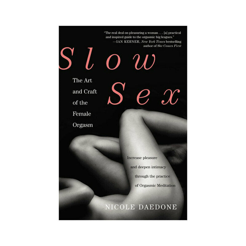 HACHETTE - SLOW SEX: THE ART AND CRAFT OF THE FEMALE ORGASM