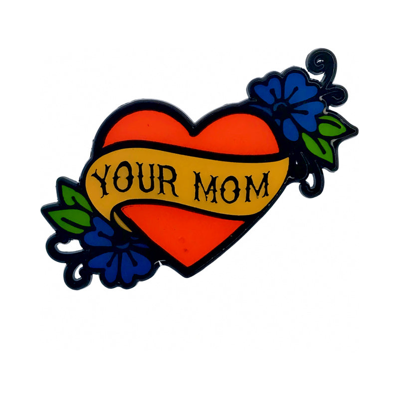 GEEKY & KINKY - PIN ESMALTADO YOUR MOM