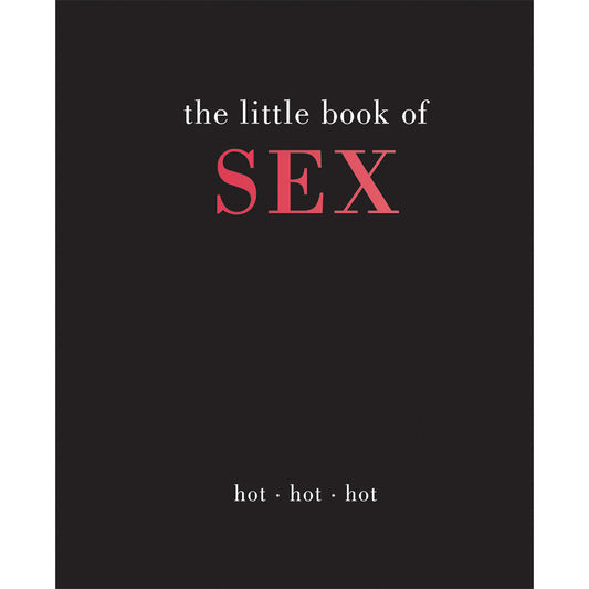 HACHETTE - THE LITTLE BOOK OF SEX: HOT HOT HOT