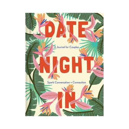 HACHETTE - DATE NIGHT IN: A JOURNAL FOR COUPLES - SPARK CONVERSATION & CONNECTION