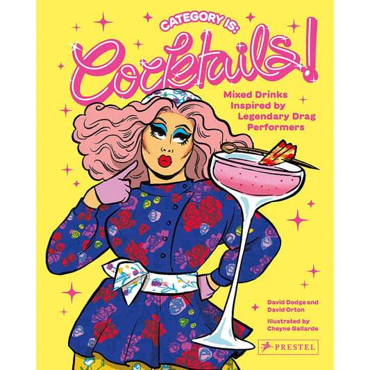 PENGUIN - CATEGORY IS: COCKTAILS!: MIXED DRINKS INSPIRED BY LEGENDARY DRAG PERFORMERS