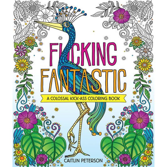 HACHETTE - F*CKING FANTASTIC: UM LIVRO DE COLORIR COLOSSAL E BRUTAL